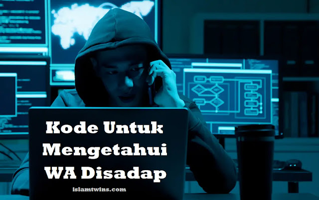 Kode Untuk Mengetahui WA Disadap Kode Untuk Mengetahui WA Disadap